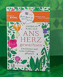 Ans Herz gewachsen. Ein Gärtner und seine Lieblingspflanzen