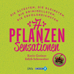 77 Pflanzensensationen