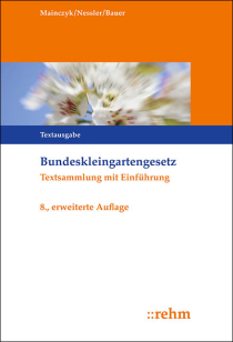 Bundeskleingartengesetz  in Neuauflage